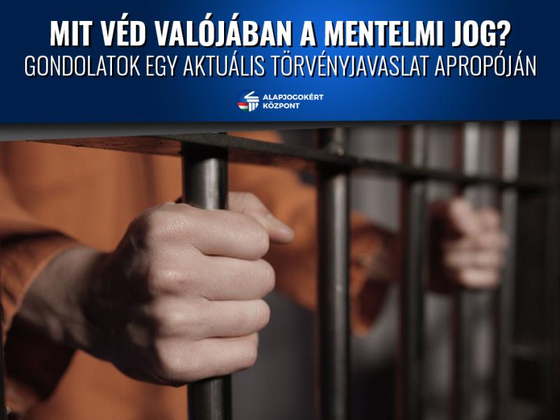 MIT VÉD VALÓJÁBAN A MENTELMI JOG?