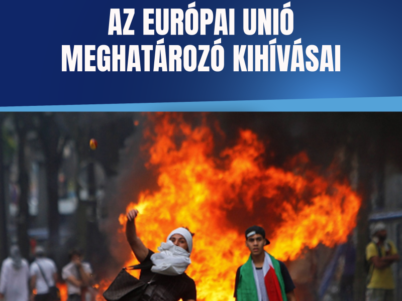 AZ EURÓPAI UNIÓ MEGHATÁROZÓ KIHÍVÁSAI