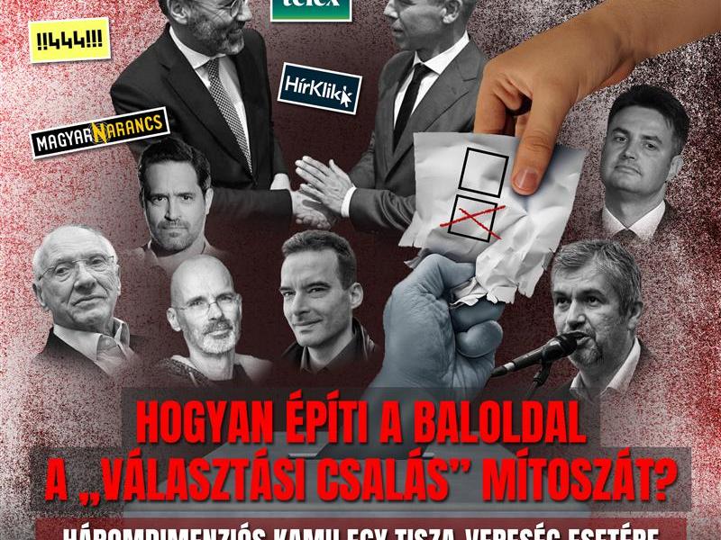 HOGYAN ÉPÍTI A BALOLDAL A „VÁLASZTÁSI CSALÁS” MÍTOSZÁT?