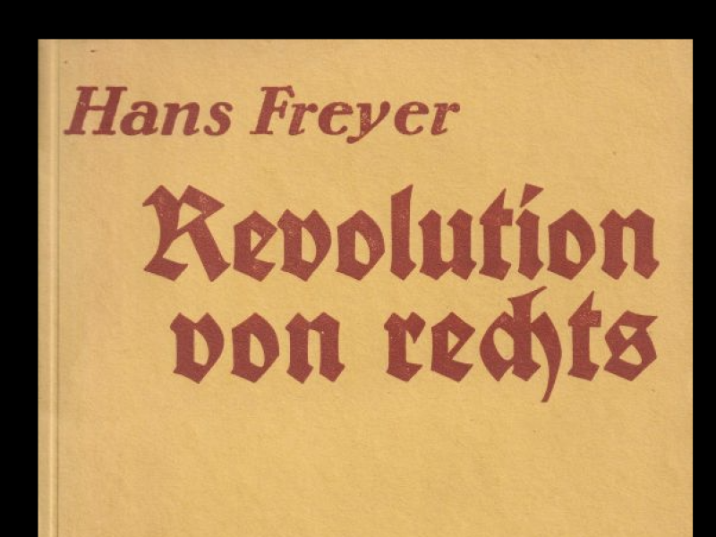 Hans Freyer: Revolution from the Right
