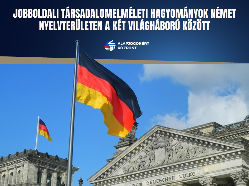 JOBBOLDALI TÁRSADALOMELMÉLETI  HAGYOMÁNYOK NÉMET NYELVTERÜLETEN  A KÉT VILÁGHÁBORÚ KÖZÖTT