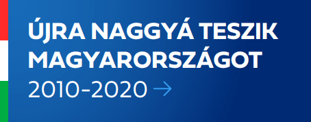 ÚJRA NAGGYÁ TESZIK MAGYARORSZÁGOT 2010-2020